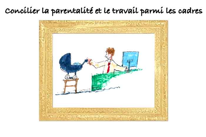 Les clés du social : Concilier la parentalité et le travail parmi les cadres