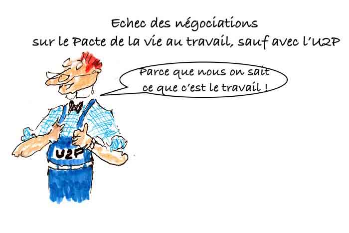 Les clés du social : Échec des négociations sur le « Pacte de la vie au travail », mais accords avec l'U2P