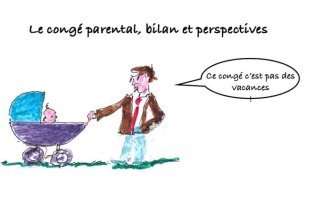 Les clés du social : Le congé parental, bilan et perspectives