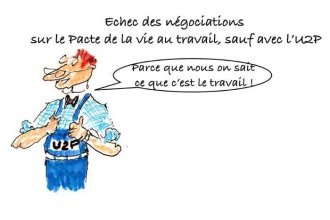 Les clés du social : Échec des négociations sur le « Pacte de la vie au travail », mais accords avec l'U2P